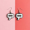 BRB Text Earrings